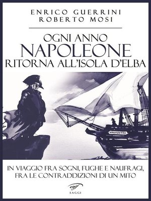 cover image of Ogni anno Napoleone ritorna all'isola d'Elba